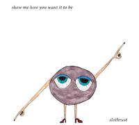 Slothrust - Show Me How You Want It To Be EP
