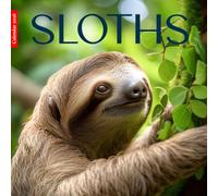 Sloths 2026 Calendar: Adorable Sloths in Relaxing Photography - A Year of Calm and Nature’s Charm