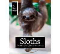 Sloths: for Alzheimer’s and Seniors with Dementia - Colorful Photos with Large Print for Elderly People or to Help them Feel Calm ( Coffee Table PictureBooks)