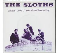 Sloths - Makin Love / You Mean Everything To Me