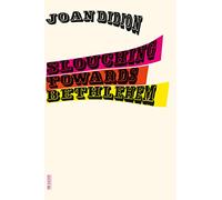 Joan Didion Slouching Towards Bethlehem (Tascabile) FSG Classics