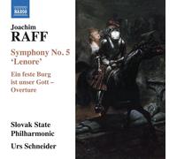Slovak State Philharmonic; Urs Schneider - Joachim Raff: Symphony No. 5 'Lenore'; Ein feste Burg ist unser Gott - Overture