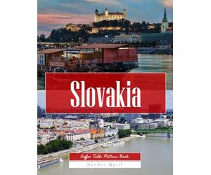 Slovakia: A Stunning Coffee Table Picture Book - For Travelers & Tourism Lovers
