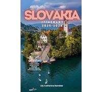 Slovakia Itinerary 2025/2026: The Ultimate Budget-Friendly Handbook: Insider Recommendations, Hidden Gems and Essential Travel Updates for a Stress-free, Unforgettable Adventure