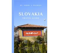 Slovakia Travel Guide: Explore The Castles, Mountains & Culture in 10 Unforgettable Days
