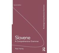 Slovene: A Comprehensive Grammar
