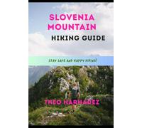 SLOVENIA MOUNTAIN HIKING GUIDE: 63