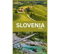 SLOVENIA TRAVEL GUIDE 2026