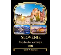 Slovénie Guide de voyage 2026