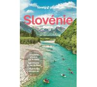 Slovénie: | Itinéraires, expériences, conseils pratiques