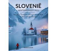 Slovenië Winterreisgids 2025: Betaalbaar alpineskiën, geheimen van het Meer van Bled en thermale baden
