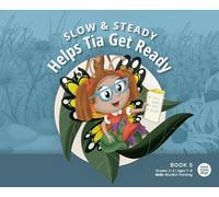 Slow and Steady Helps Tia Get Ready