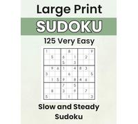 Slow and Steady Sudoku: Sudoku with a Smile: Large Print Very Easy Puzzles with Calming Affirmations to Slow Down and Find Quiet Moments
