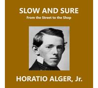 Slow and Sure