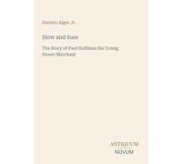 Slow and Sure: The Story of Paul Hoffman the Young Street-Merchant