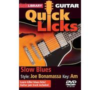 Slow Blues - Quick Licks: Style: Joe Bonamassa; Key: Am