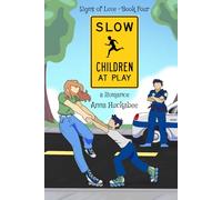 Slow Children At Play: A Romance: 4