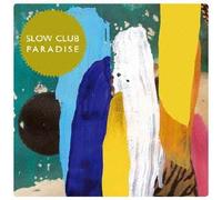 SLOW CLUB - PARADISE +bonus