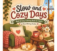 Slow & Cozy Days: Bold and Easy Coloring Book for Adults