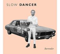 Slow Dancer - Surrender