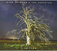 Mark Seymour And The Undertow Slow Dawn (CD)