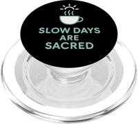 Slow Days Are Sacred Coffee Grafica minimale PopSockets PopGrip per MagSafe