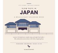 Slow Days in Japan: A Bold and Easy Coloring Book for Adults - 50 Single-Sided Scenes of Lanterns, Tea Houses and Quiet Streets, with Thick Lines and Wide Open Spaces