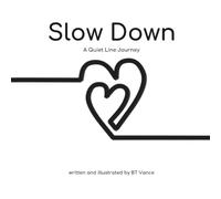 Slow Down: A Quiet Line Journey: 1