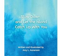Slow Down and Let the Island Catch Up With You: 3
