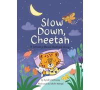 Slow down, Cheetah: A Sensory-Based Bedtime Story