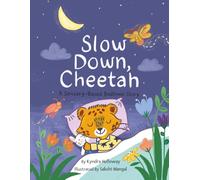 Slow Down, Cheetah: A Sensory-Based Bedtime Story