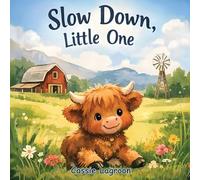 Slow Down, Little One