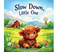 Slow Down, Little One