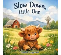 Slow Down, Little One