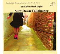 Slow Down Talahassee - Beautiful Light