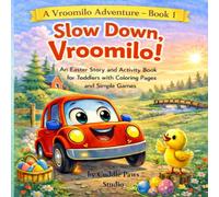 Slow Down, Vroomilo!: An Easter Story and Activity Book for Toddlers with Coloring Pages And Simple Games