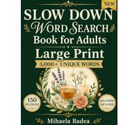 Slow Down Word Search Book for Adults Large Print: 150 Relaxing Themed Puzzles for Stress Relief and Calm - Nature, Ocean, Forest, Cozy Home and ... Seniors and Teens | Solutions Included