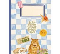 'Slow Down, You’re Doing Fine' Cat Aesthetic Journal Notebook | Cute Motivational Writing Notebook with 120 Ruled Pages | Large 8.5” x 11” Matte Cover