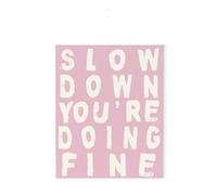 Slow Down You're Doing Fine Poster, Inspirational Wall Art, Motivational Positive Affirmations, Retro Style Decor(Unframed,16x24inch(40x60cm))
