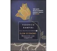 Slow economy. Rinascere con saggezza