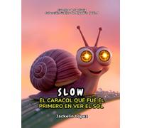 Slow: El Caracol que fue el primero en ver el sol