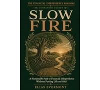 Slow FIRE: A Sustainable Path to Financial Independence Without Putting Life on Hold