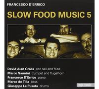 Slow Food Music 5 - Francesco D'Errico (Audio cd)