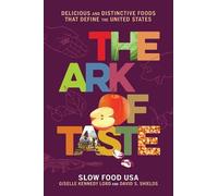Slow Food USA David S Shields Giselle K Lord The Ark of Taste (Copertina rigida)