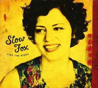 Like The Birds - Slow Fox (Audio cd)