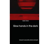 Slow hands in the dark: Interpol. Il suono della solitaria metropoli