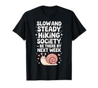 Slow Hikers Society Escursioni Lente e Costanti Essere lì Entro Il Prossimo Maglietta