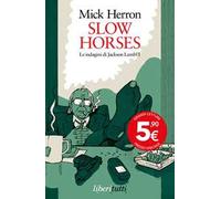 Slow horses. Le indagini di Jackson Lamb. Vol. 1