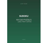 Slow Hours Sudoku: 100 Easy Puzzles - Large Print Edition