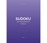 Slow Hours Sudoku: 100 Mixed Puzzles for Adults (Volume 5): Relaxing Sudoku for Quiet Moments - Includes Easy, Medium & Hard + Full Solutions